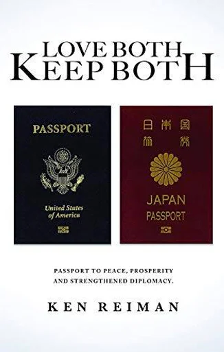 Love Both, Keep Both Passport to Peace, Prosperity and Strengthened Diplomacy